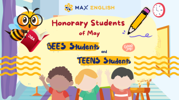Max English - Honorary BEES Students and TEENS Students of May